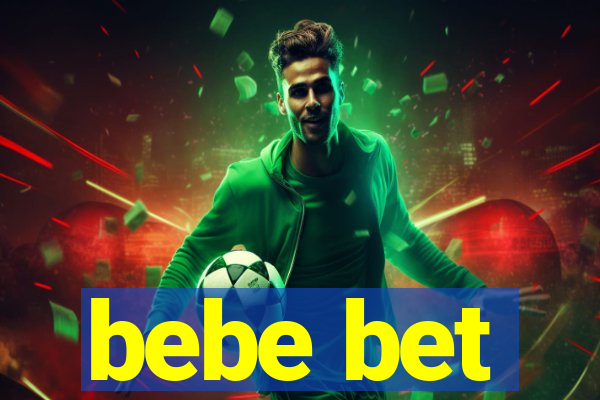 bebe bet